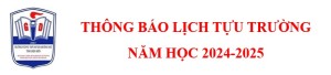 Thông báo Lịch tựu trường năm học 2024-2025